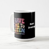 Mug J'ai le temps d'écouter la sensibilisation à la sa (Devant gauche)