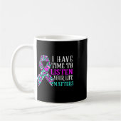 Mug J'Ai Le Temps D'Écouter L'Accusé De Suicide En San (Gauche)