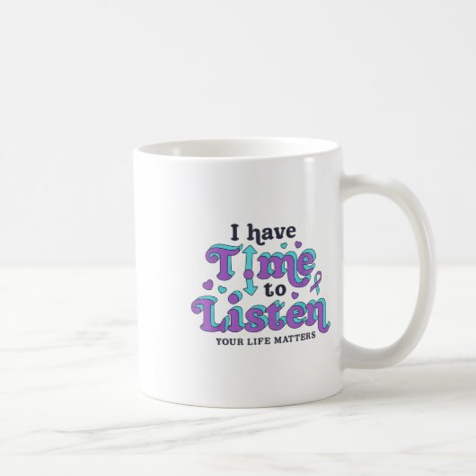 Mug J'ai le temps d'écouter Prévention du suicide et s (Droite)
