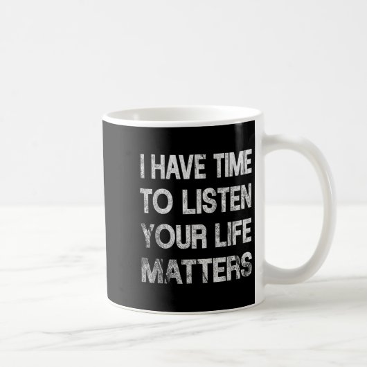 Mug J'Ai Le Temps D'Écouter Sensibilisation Au Suicide (Droite)
