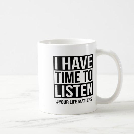 Mug J'Ai Le Temps D'Écouter Vos Problèmes De Vie (Droite)