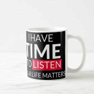 Mug J'ai le temps d'écouter votre vie S - Sensibilisat