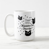 Mug J'ai l'OCD, Obsessionnel Cat Disorder (Gauche)