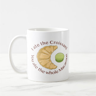 Mug J'ai mangé le croissant - Tu as mangé tout le maca