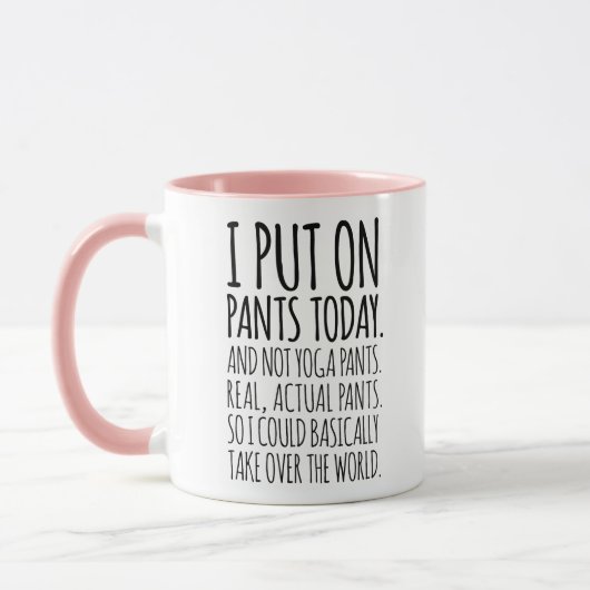 Mug J'Ai Mis Des Pantalons Aujourd'Hui Drôle Citation (Gauche)