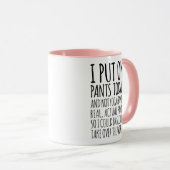 Mug J'Ai Mis Des Pantalons Aujourd'Hui Drôle Citation (Devant droit)
