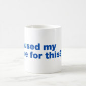 Mug J'ai mis mon jeu en pause pour ça ? (Centre)