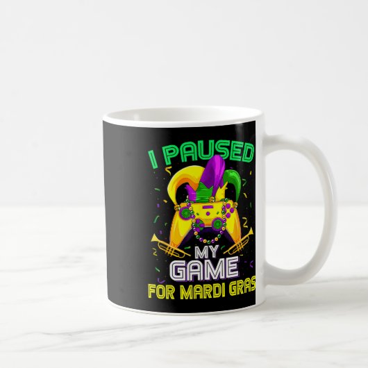 Mug J'ai mis mon jeu en pause pour le jeu vidéo Mardi  (Droite)