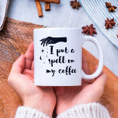Mug J'Ai Mis Un Spell Sur Mon Café Drôle Personnalisab