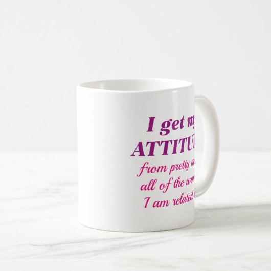 Mug J'Ai Mon Attitude (Devant droit)