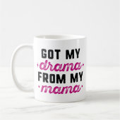 Mug J'Ai Mon Drame De Ma Maman (Gauche)