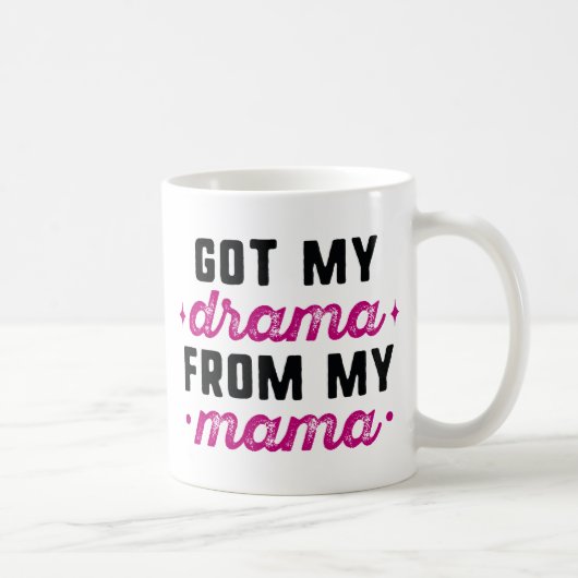 Mug J'Ai Mon Drame De Ma Maman (Droite)