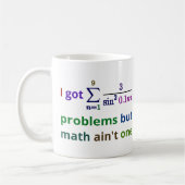 Mug J'ai obtenu 99 problèmes mais les maths ne sont (Gauche)