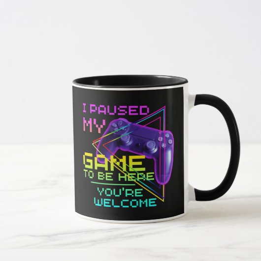 MUG J'AI PARUSÉ MON JEU POUR ÊTRE ICI, VOUS ÊTES BIENV (Droite)