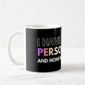 Mug J'Ai Plusieurs Personnalités Et Aucun D'Entre Eux  (Gauche)