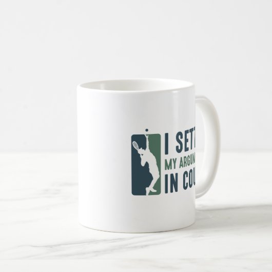 Mug J'Ai Réglé Mes Arguments Devant Le Tribunal (Devant droit)