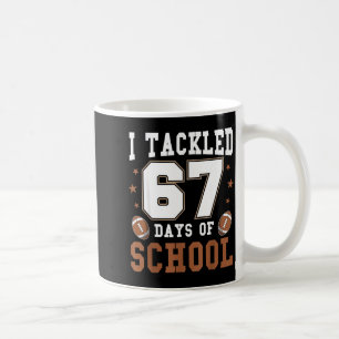 Mug J'ai relevé 67 jours d'école drôle six sept mème F