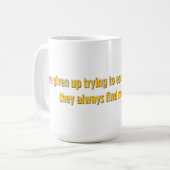 Mug J'ai renoncé à essayer d'échapper à la réalité (Devant gauche)