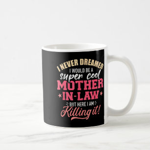 Mug J'ai rêvé que je serais une belle-mère super cool