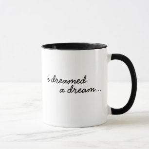 Mug J'ai rêvé un rêve