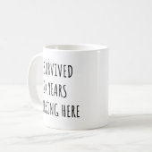 Mug J'Ai Survécu 24 Ans À Travailler Ici Drôle Retrait (Devant gauche)
