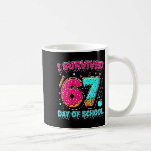 Mug J'ai survécu 67 jours d'école Mème drôle Professeu (Droite)