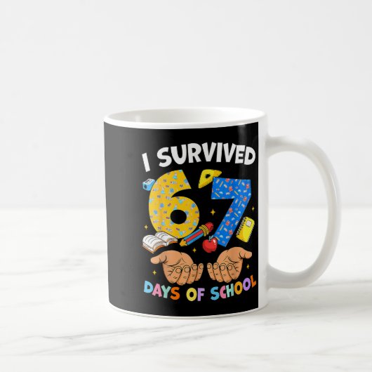 Mug J'ai survécu 67 jours d'école Mème drôle Professeu (Droite)