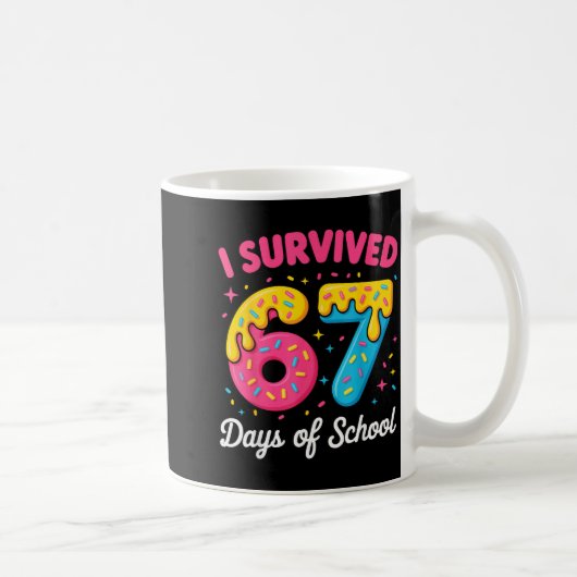 Mug J'ai survécu 67 jours d'école Mème drôle Professeu (Droite)