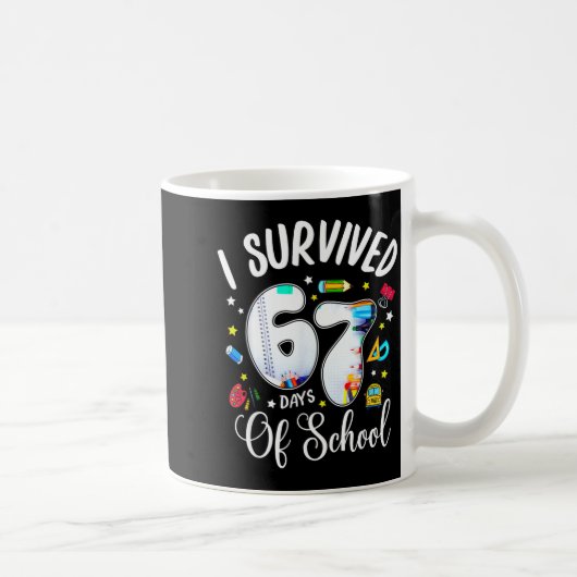 Mug J'ai survécu 67 jours d'école Mème drôle Professeu (Droite)
