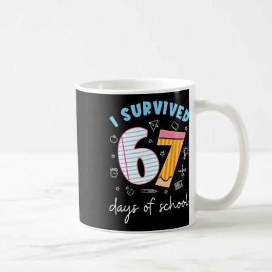 Mug J'ai survécu 67 jours d'école Mème drôle Professeu (Droite)