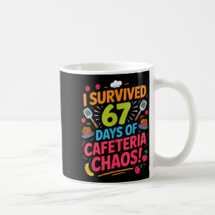 Mug J'ai survécu 67 jours du chaos de la cafétéria Déj