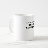 Mug J'ai survécu à la chirurgie cérébrale (Devant gauche)