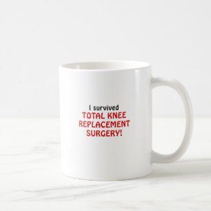 Mug J'ai survécu à la chirurgie totale de remplaceme