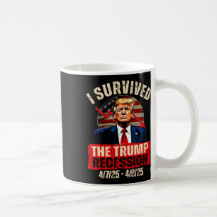 Mug J'Ai Survécu À La Récession Trump 4725 4925 Trump