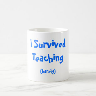 Mug J'ai survécu à l'enseignement