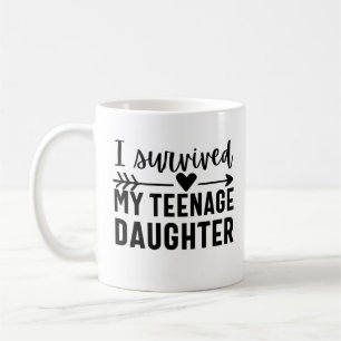 Mug J'Ai Survécu À Ma Fille Adolescente