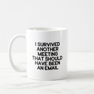 Mug J'ai survécu à une autre réunion (devrait être un 