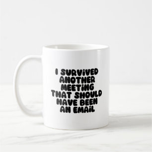 Mug J'ai survécu à une autre réunion (devrait être un 