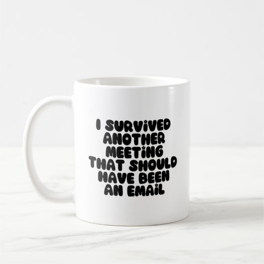 Mug J'ai survécu à une autre réunion (devrait être un  (Gauche)