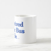 Mug J'ai survécu à une tournée en bus (Centre)