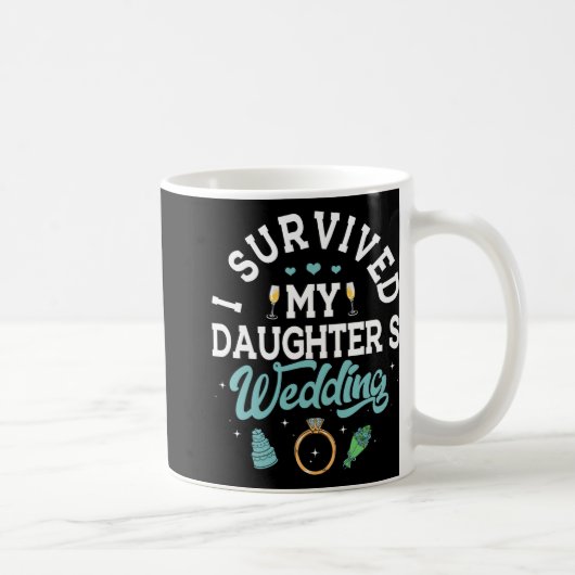 Mug J'ai Survécu Au Mariage De Ma Fille Parents De (Droite)