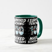 Mug J'Ai Survécu En Enseignant 100 Jours Scolaires Mas (Devant droit)