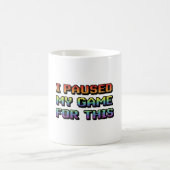 Mug "J'Ai Suspendu Mon Jeu Pour Ça" (Centre)
