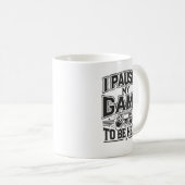 Mug J'Ai Suspendu Mon Jeu Pour Être Ici - Amusant Joue (Devant droit)