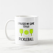 Mug J'ai suspendu mon jeu pour jouer au pickleball (Gauche)