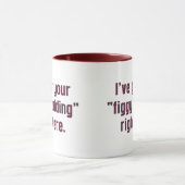 Mug J'ai ton "Pudding" ici. (Centre)