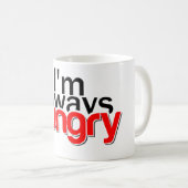 Mug J'ai toujours faim (Devant droit)