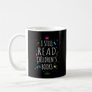 Mug J'ai toujours lu des livres pour enfants I