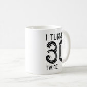 Mug J'Ai Tourné 30 Fois Deux Fois (Devant droit)