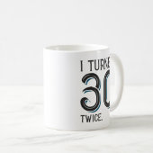 Mug J'Ai Tourné 30 Fois Deux Fois (Devant droit)